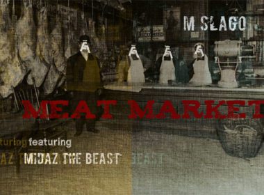 M Slago ft. MidaZ The Beast & DJ Spiderman - Meat Market