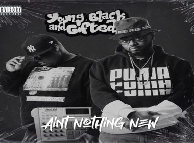Young Black And Gifted - Ain't Nothing New
