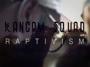 Kangam Squad - Raptivism