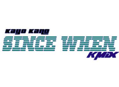 Kayo Kano - Since When (KMIX)