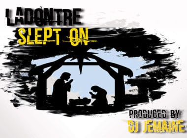 Ladontre' - Slept On (prod. by DJ Jemaine)
