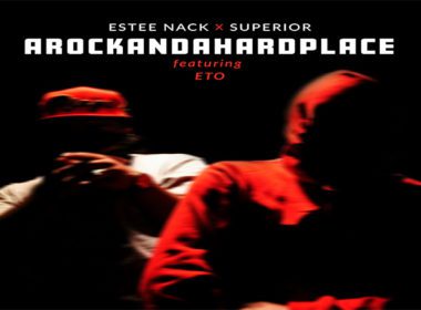 Estee Nack & Superior ft. Eto - AROCKANDAHARDPLACE