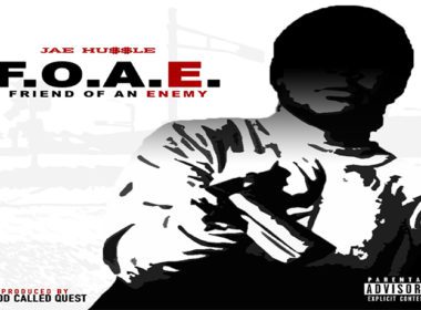 Jae Hussle - F.O.A.E. (Friend Of An Enemy)