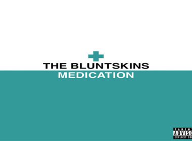 The Bluntskins - Medication