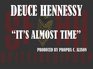 Deuce Hennessy - It's Almost Time (prod. by Propha C. Allison)