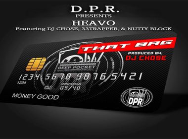 Heavo ft. DJ Chose, 33Trapper & Nutty Block - That Bag