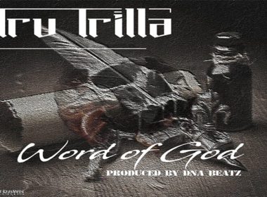 Tru Trilla - Word of God