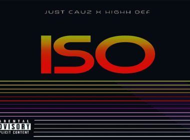 Highh Def ft. Just Cauz - ISO (In Search Of)