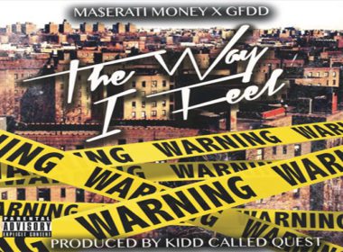 Ma$erati Money ft. GFDD - The Way I Feel