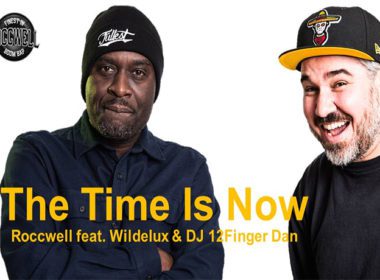 Roccwell ft. Wildelux & DJ 12 FingerDan - The Time Is Now