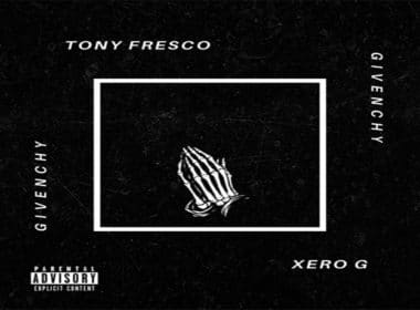Tony Fresco ft. Xero G - Givenchy