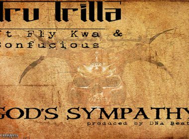 Tru Trilla ft. Fly Kwa & Confucious - God's Sympathy