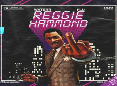WateRR - Reggie Hammond (prod by Flu)