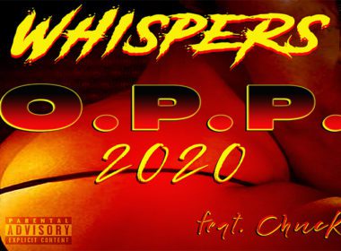 Whispers ft. Chuck - O.P.P. 2020