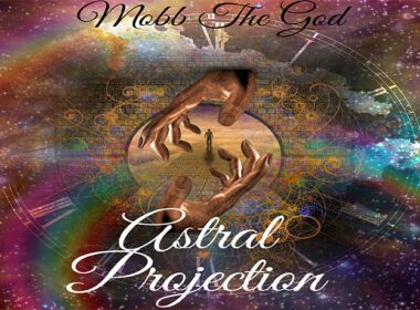 Mobb The God - Astral Projection Produced by Burn Herm