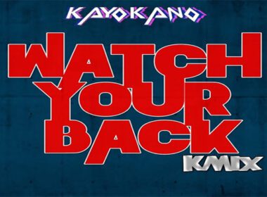 Kayo Kano - Watch Your Back (KMix)
