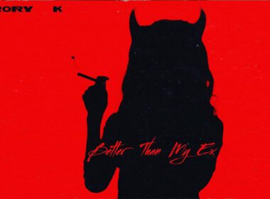 Rory K - Better Than My EX