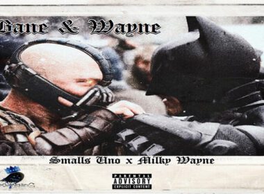 Smalls Uno & Milky Wayne - Bane & Wayne