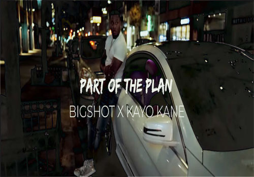 Bigshot Part Of The Plan Video