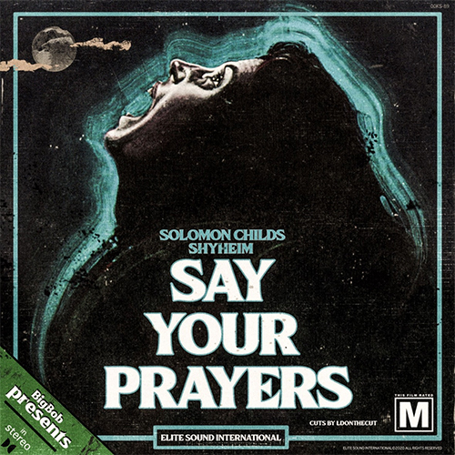 BigBob Solomon Childs ft Shyheim Say Your Prayers