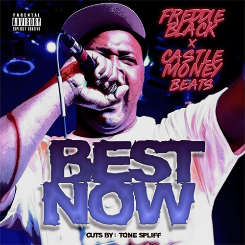 Freddie Black & Castle Money Beats Release "Best Now" 4 Freddie Black Castle Money Beats Best Now