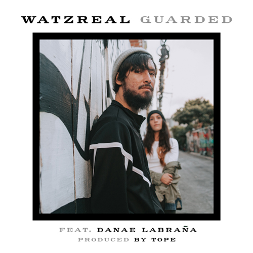 Watzreal ft. Danae Labrana Guarded