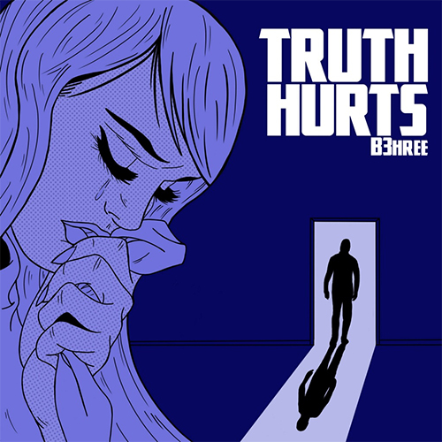 B3hree Truth Hurts EP
