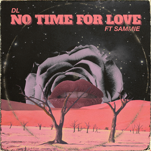 DL ft. Sammie No Time For Love