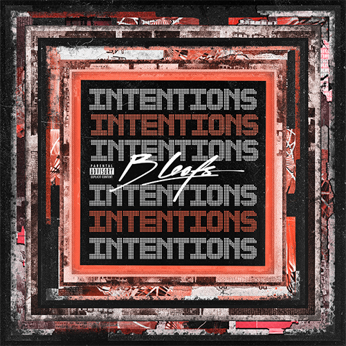 B Leafs Releases New 'Intentions' EP 4 B Leafs Intentions EP