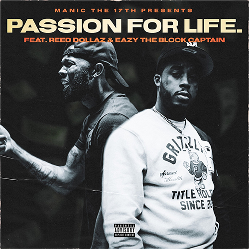 Manic the 17thft. Reed Dollaz & Eazy the Block Captain - Passion For Life