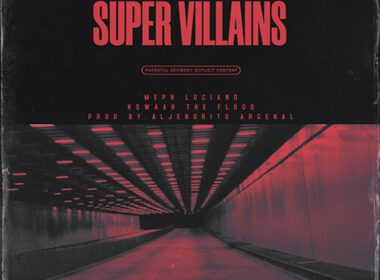 Meph Luciano ft. Nowaah The Flood - Super Villians