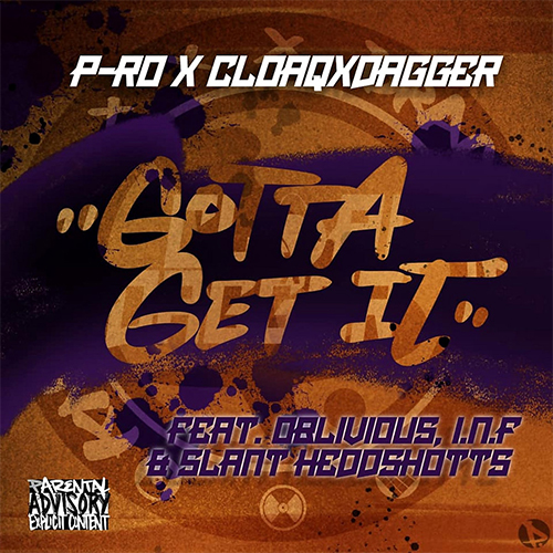 P​-​Ro & CLOAQxDAGGER - Gotta Get It