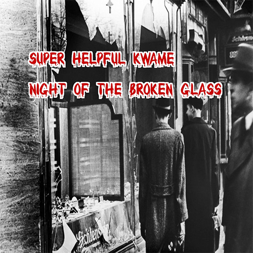 Super Helpful Kwame Releases 'Night Of The Broken Glass' Album 4 Super Helpful Kwame - Night Of The Broken Glass (LP)