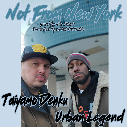 Taiyamo Denku & Urban Legend - Not From New York