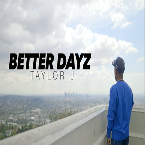 Taylor J - 'Better Dayz