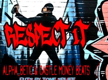 Alpha_Betic & Castle Money Beats - Respect It