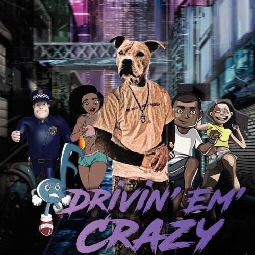 Y'Man Dog - Drivin' Em' Crazy