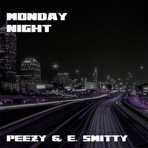 Peezy - Monday Night (Prod. by E. Smitty)