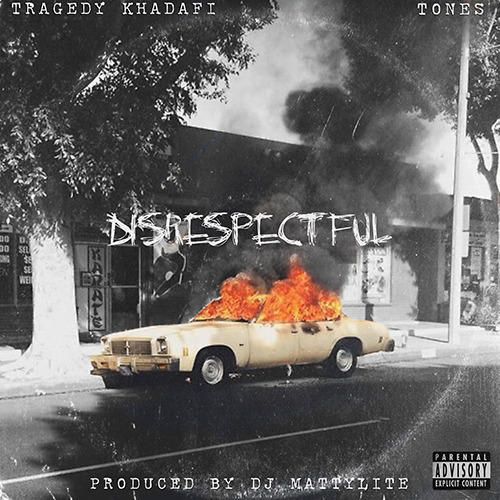 Tragedy Khadafi & Tones - Disrespectful