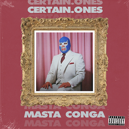 Certain.Ones & Masta Conga - Ones/Conga EP