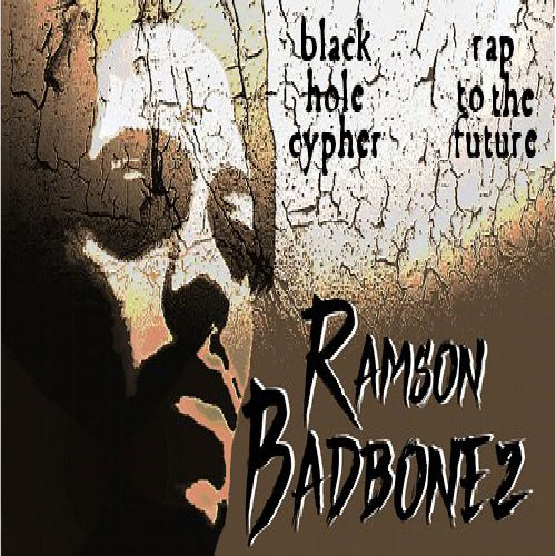 Ramson Badbonez - Black Hole Cypher & Rap to the Future