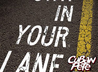 Cuban Pete - Stay In Your Lane