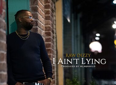 Raw Dizzy - I Ain’t Lying