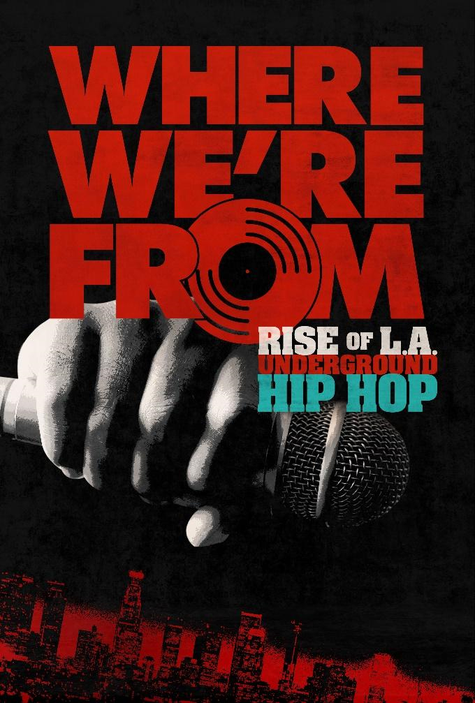 Shout! Studios announce: Where We're From: Rise of L.A. Underground Hip-Hop Documentary