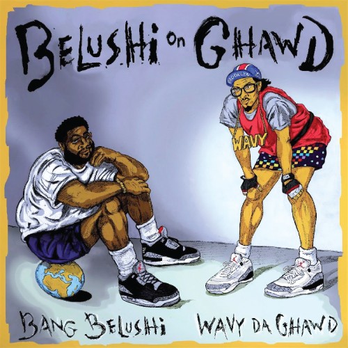 Bang Belushi & Wavy Da Ghawd - Belushi On Ghawd (LP)