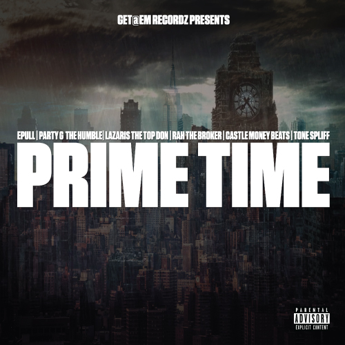 Epull, Party G The Humble, Lazaris The Top Don, Rah The Broker & Castle Money Beats - Prime Time