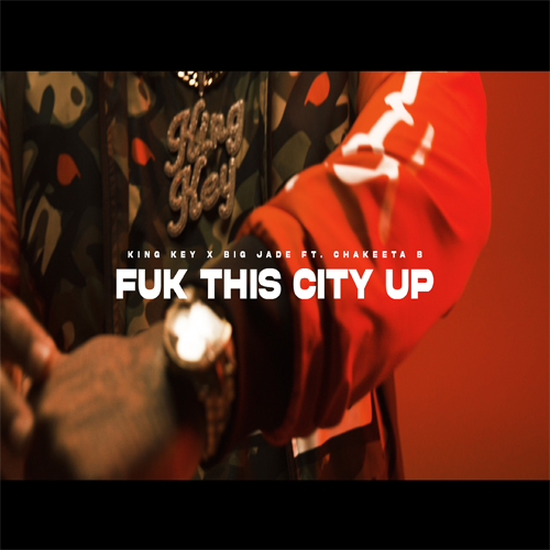 King Key & Big Jade - Fuk This City Up