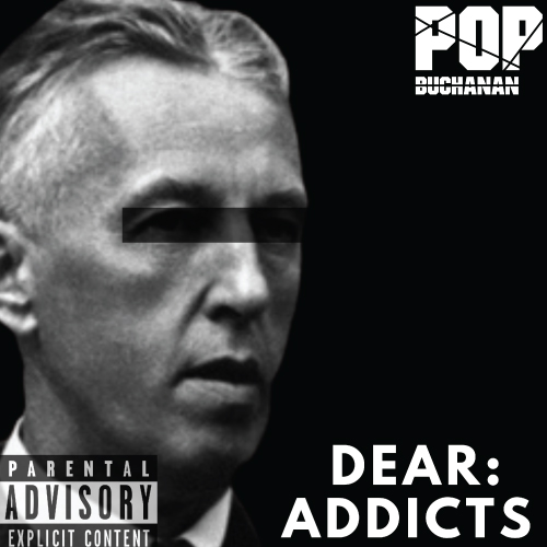 POP Buchanan - Dear Addicts