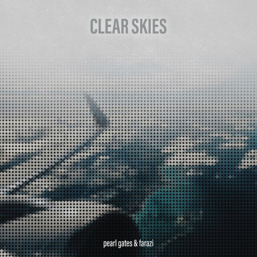 Pearl Gates & Farazi - Clear Skies