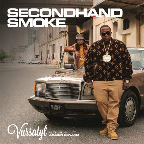 Vursatyl ft. Lunden Benard - Secondhand Smoke